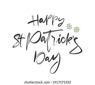 Vector illustration: Brush lettering composition of Happy St. Patrick's Day on white background.