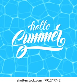 Vector illustration: Brush lettering composition of Hello Summer on blue water background.
