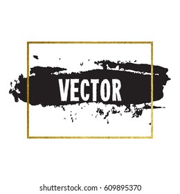 Vector illustration of brush stroke. Hand drawn by black paint grunge texture. Blot of ink with gold frame isolated on white background.