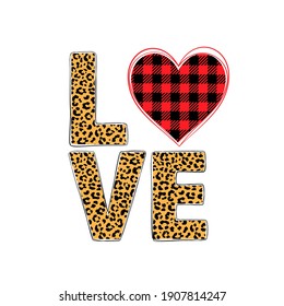 Vector illustration of buffalo plaid and leopard print Love quote isolated on white background. Decorated word Love for print, t shirt design, valentines day card. 