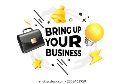 Vector illustration of business black color briefcase with text bring up your business and light bulb, bell, star on white background. 3d style design of black briefcase and object for web, banner