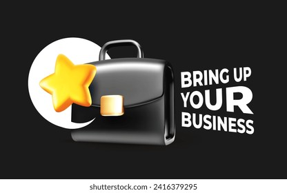 Vector illustration of business black color briefcase with speech bubble and golden star on black background. 3d style design of office briefcase with text bring up your business for web, site, banner