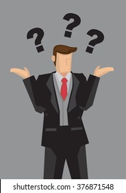 Vector illustration of a business professional shrugging his shoulders with palms up at the side in don't know gesture and questions marks above head isolated on grey background.