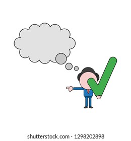 Vector illustration businessman character with blank thought bubble and holding check mark. Color and black outlines.