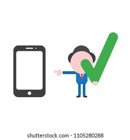 Vector illustration businessman character holding check mark and pointing smartphone.