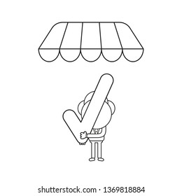 Vector illustration businessman character holding check mark under shop store awning. Black outline.