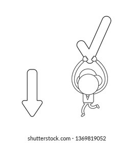 Vector illustration businessman character running and carrying check mark to arrow moving down. Black outline.