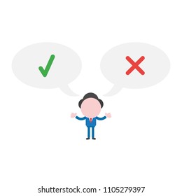 Vector illustration businessman character with speech bubbles and check and x marks.