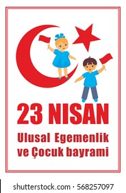 A vector illustration by a public holiday of Turkey. Translation from Turkish: April 23, National Sovereignty and Children’s Day.  