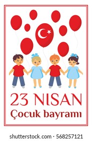 A vector illustration by a public holiday of Turkey. Translation from Turkish: April 23, National Sovereignty and Children’s Day.  