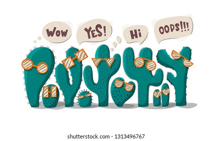 Vector illustration of cactus nature. Cute hand drawn green cactus with glasses with the words for the poster, card, cover and t-shirt print. 