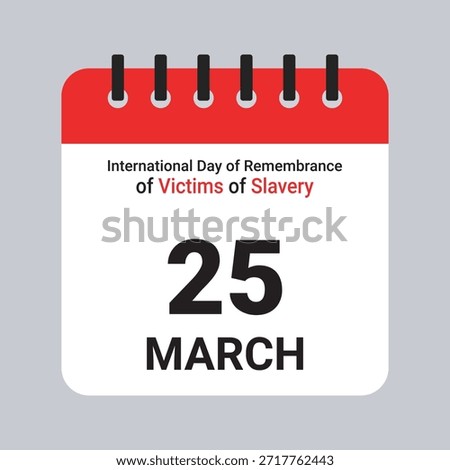 Vector Illustration of Calendar Date March 25, International Day of Remembrance of Victims of Slavery on Grey Background