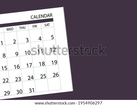 Vector illustration. Calendar with days of the week and dates on the table. View from above