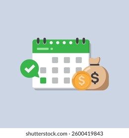 Vector illustration of calendar, green check mark, and money signifying financial planning and payment schedule. The concept of this design emphasizes the success of transactions and economic concepts