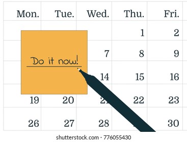 Vector illustration of a calendar, a pen and yellow post it note with text Do it now. A reminder of the important appointment. Text the in notebook or calendar. Procrastination concept, sticky note