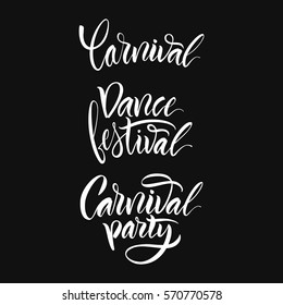 Vector illustration. Calligraphy brush. Lettering. Script logo. Carnival,dance festival,carnival party.