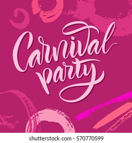 Vector illustration. Calligraphy brush. Lettering. The phrase: "Carnival Party".