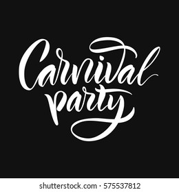 Vector illustration. Calligraphy brush. Lettering. The phrase: "Carnival Party".