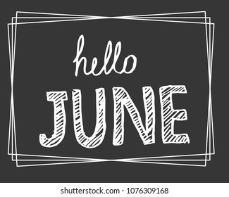 Vector illustration. Calligraphy. Hand drawn lettering. hello june