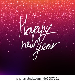 Vector illustration Calligraphy Happy New Year. Blurred background. The inscription on the greeting card. Pink sequins, confetti. EPS 10
