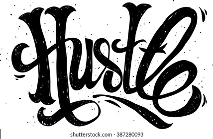 vector illustration calligraphy Hustle, graphics design for t-shirts,vintage graphic design.  Hand drawn English phrase Hustle in retro style. Elegant  decoration and hand lettering for your design.