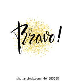 Vector illustration. Calligraphy. Lettering. The word "Bravo". Achieved brush marker.