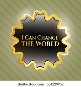 Vektorgrafik von I Can Change the World gold glänzend badge