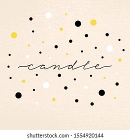 Vector illustration of candle lettering for banner, leaflet, poster, logo, advertisement, package design. Handwritten text for template, signage, billboard, print, flyer, invitation, home decoration