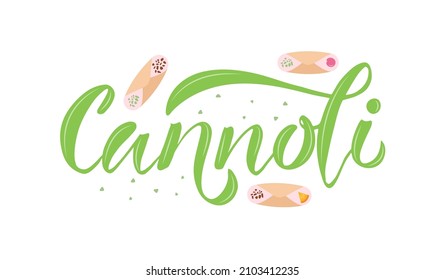 Vector illustration of Cannoli text for logotype, menu, restaurant, banner, magazine, poster, decoration, label, postcard. Cannoli calligraphy background. Cannoli lettering. EPS 10.