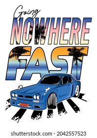 Vector illustration of car with text and tropical elements in the background. Art for prints on t-shirts, posters, etc...