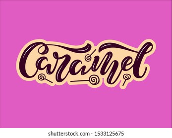 Vector illustration of caramel brush lettering for banner, leaflet, poster, clothes, confectionary or patisserie logo, advertisement design. Handwritten text for template, signage, billboard, print. 