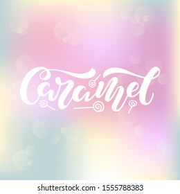 Vector illustration of caramel brush lettering for banner, leaflet, poster, clothes, confectionary or patisserie logo, advertisement design. Handwritten text for template, signage, billboard, print. 