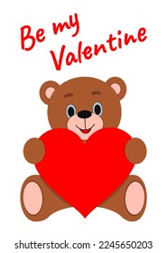Vector illustration. Card. Be my Valentine. Teddy bear.