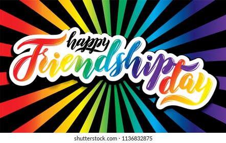 Vector illustration card. Colorful hand written text Happy friendship day. Rainbow gradient strip and rays on pop art style background. Rainbow lettering design for friendship day Best friends forever