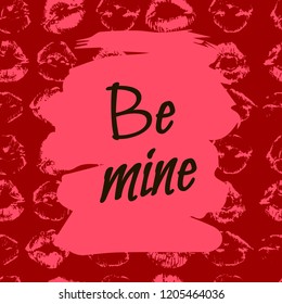 Vector illustration. Card, flyer, web banner. A short message, a greeting. Beautiful text. Be mine