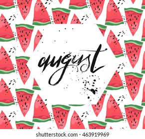 Vector illustration card with hand written ink textured word august on sliced watermelons pattern isolated on white background.Summer mood.