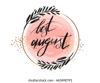 Vector illustration card with inscription Best august and brunch golden round frame with glitter in pastel pink colors isolated on white background.