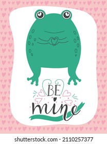 Vector illustration card kawaii frog character with lettering Be mine. Valentine's day concept cartoon characters in love, cute declaration of love