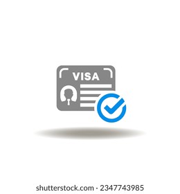 Vector illustration of card of visa with check mark. Icon of tourist visa approved. Symbol of international documents for traveling abroad and visiting countries.