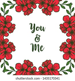 Vector illustration card you and me with ornate of red wreath frame