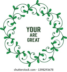 Vector illustration card your are great with various pattern art leaf floral frame