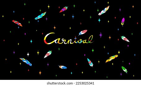 Vector illustration of the carnival banner decoarated with feathers, typography design on black background.
