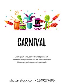 Vector illustration with carnival and celebratory objects. Template for carnival, invitation, poster, flayer, funfair.