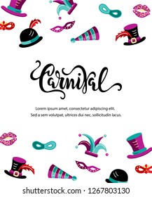 Vector illustration with carnival and celebratory objects. Handwritten lettering Carnival. Template for carnival, invitation, ticket, poster, flayer, funfair. Flat style.