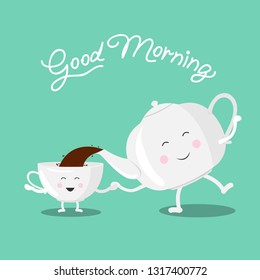 Vector illustration with cartoon characters of cup, tea pouring out of teapot and inscription Good Morning on green background. For poster, cover, package design, card, web and advertising banner.