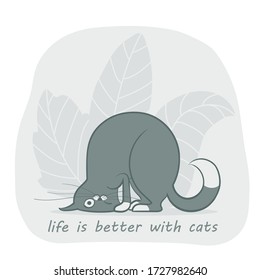 Vector illustration, a cartoon cute gray cat funny twisted on the gray background with leaves. Text life is better with cats.
