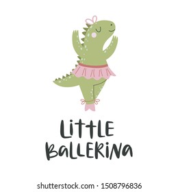 Vector illustration with cartoon dinosaur ballerina and inscription Little ballerina.