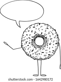 Vector illustration of cartoon donut or doughnut character with speech bubble. Healthy lifestyle and junk or bakery advertisement or marketing design.