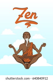 Vector illustration of cartoon elderly dark skinned monk with white beard, wearing orange robes, meditating, flying in sky with clouds. Hand lettering of the word Zen. A6, A5, A4, A3 vertical size.