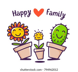 Vector illustration of cartoon floral family: mom, daddy, child with red heart and text. Lovely happy flower and cactus on white background. Doodle line art style design for card, web, site, print